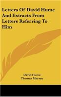 Letters of David Hume and Extracts from Letters Referring to Him