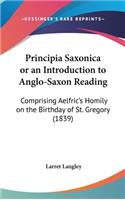 Principia Saxonica or an Introduction to Anglo-Saxon Reading