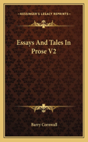 Essays And Tales In Prose V2: (English)