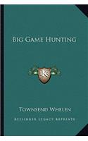 Big Game Hunting