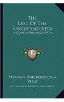 The Last of the Knickerbockers the Last of the Knickerbockers