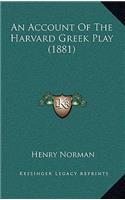 An Account of the Harvard Greek Play (1881)