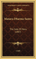 Manava Dharma-Sastra: The Code Of Manu (1887)