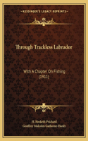 Through Trackless Labrador