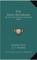 The Swiss Reformer