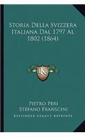 Storia Della Svizzera Italiana Dal 1797 Al 1802 (1864)
