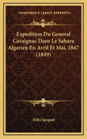 Expedition Du General Cavaignac Dans Le Sahara Algerien En Avril Et Mai, 1847 (1849)