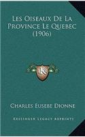 Les Oiseaux de La Province Le Quebec (1906)