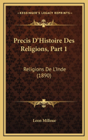 Precis D'Histoire Des Religions, Part 1: Religions De L'Inde (1890)