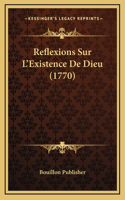 Reflexions Sur L'Existence De Dieu (1770)