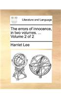 The Errors of Innocence, in Two Volumes. ... Volume 2 of 2