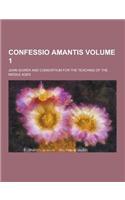 Confessio Amantis Volume 1