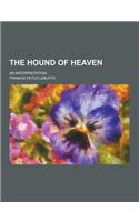 The Hound of Heaven; An Interpretation