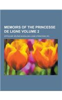 Memoirs of the Princesse de Ligne Volume 2