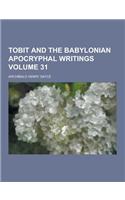 Tobit and the Babylonian Apocryphal Writings Volume 31: (English)