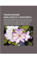 Francouzske Kralovstvi V Novov Ku: Francouzske Nabo Enske Valky, Nova Francie, Valka Krale Vilema, Samuel de Champlain(Czech)