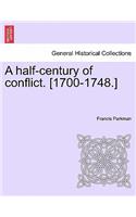 Half-Century of Conflict. [1700-1748.]