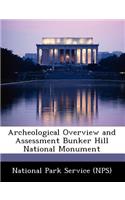 Archeological Overview and Assessment Bunker Hill National Monument