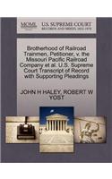 Brotherhood of Railroad Trainmen, Petitioner, V. the Missouri Pacific Railroad Company et al. U.S. Supreme Court Transcript of Record with Supporting Pleadings