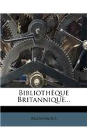 Bibliotheque Britannique...