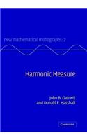 Harmonic Measure. New Mathematical Monographs, Volume 2