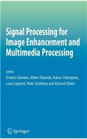 Signal Processing for Image Enhancement and Multimedia Processing