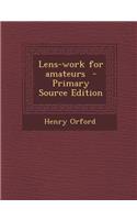 Lens-Work for Amateurs