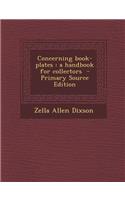 Concerning Book-Plates: A Handbook for Collectors