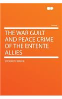 The War Guilt and Peace Crime of the Entente Allies