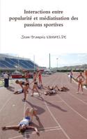 Interactions entre popularite et mediatisation des passions sportives