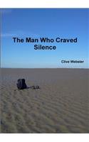 Man Who Craved Silence