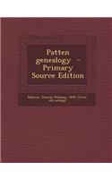 Patten Genealogy - Primary Source Edition
