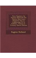 Flore Populaire Ou Histoire Naturelle Des Plantes Dans Leurs Rapports Avec La Linguistique Et Le Folklore, Volume 6 - Primary Source Edition