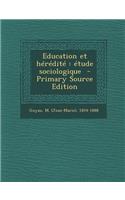 Education Et Heredite: Etude Sociologique - Primary Source Edition