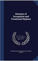 Diseases of Occupation and Vocational Hygiene