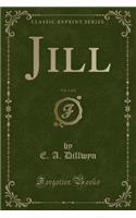 Jill, Vol. 1 of 2 (Classic Reprint)