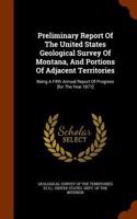 Preliminary Report Of The United States Geological Survey Of Montana, And Portions Of Adjacent Territories