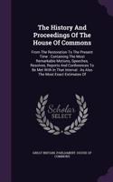 The History and Proceedings of the House of Commons