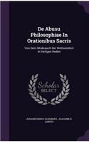 De Abusu Philosophiae In Orationibus Sacris