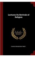 Lectures On Revivals of Religion