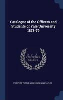 Catalogue of the Officers and Students of Yale University 1878-79