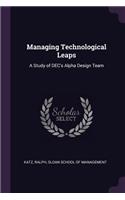 Managing Technological Leaps