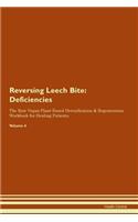 Reversing Leech Bite: Deficiencies The Raw Vegan Plant-Based Detoxification & Regeneration Workbook for Healing Patients. Volume 4