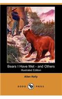 Bears I Have Met - And Others (Illustrated Edition) (Dodo Press)