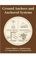 Ground Anchors and Anchored Systems