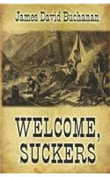 Welcome Suckers