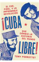 Cuba Libre \ ¡Cuba Libre! (Spanish Edition)