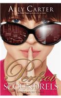Perfect Scoundrels: (Heist Society Novel)