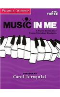 Music in Me - A Piano Method for Young Christian Students: Praise & Worship Level 3: A Piano Method for Young Christian Students