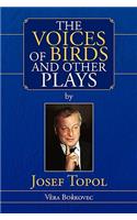 The Voices of Birds and Other Plays by Josef Topol